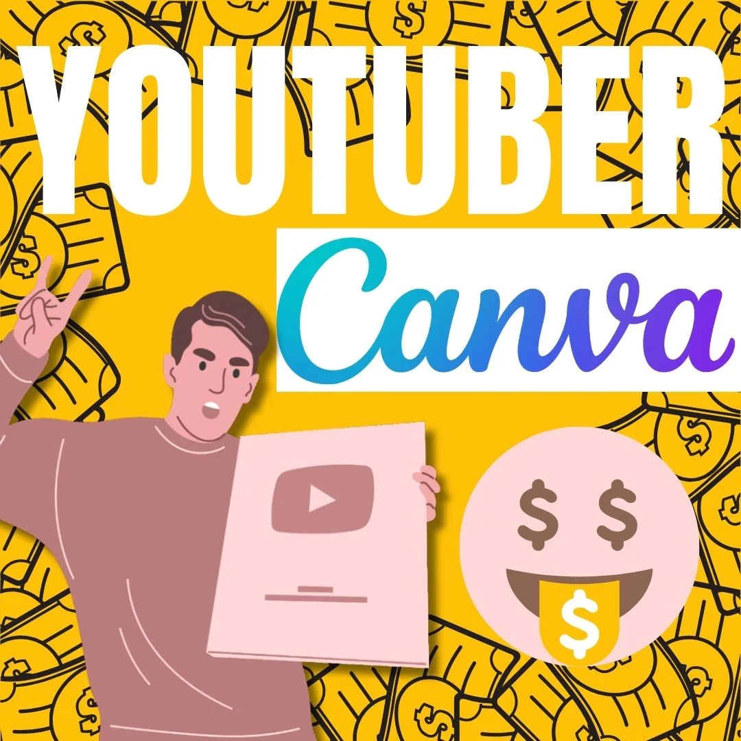 canva youtuber make money online with canva youtuber
