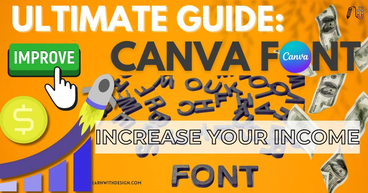 Canva font improve your design and increase income how cnva font improve design and make money online