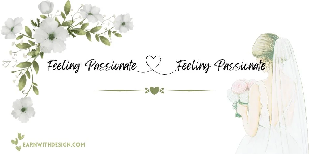 Feeling Passionate best fonts calligraphy font right font perfect font great fonts best wedding fonts Feeling Passionate